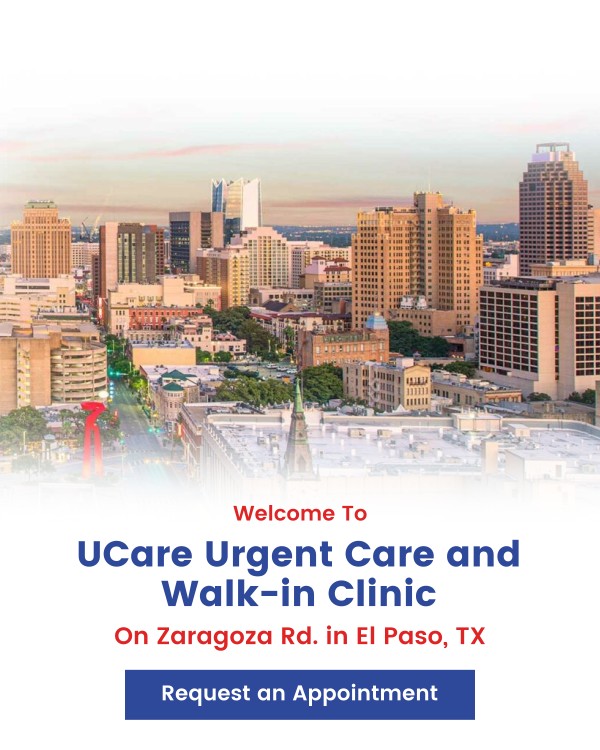 Welcome to UCare Urgent Care and Walk-in Clinic on Zaragoza Rd. in El Paso, TX Welcome to UCare Urgent Care and Walk-in Clinic on Zaragoza Rd. in El Paso, TX